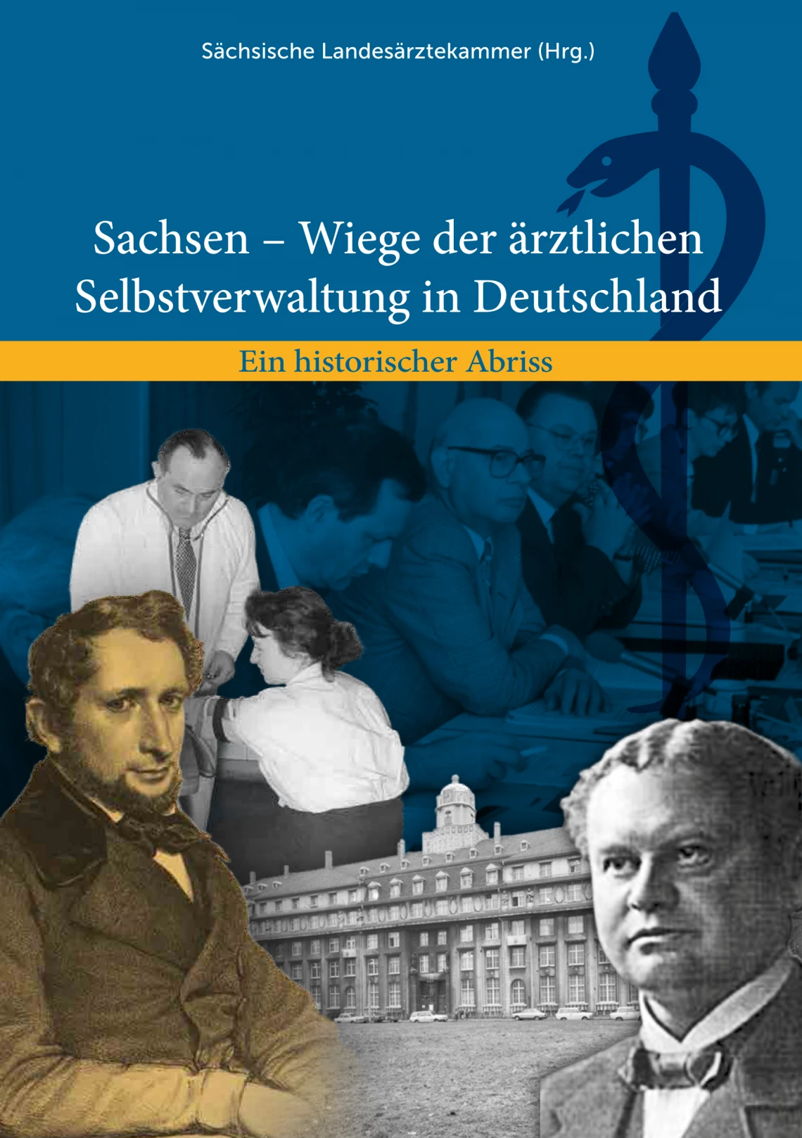 Sachsen - Wiege der ärztlichen Selbstverwaltung